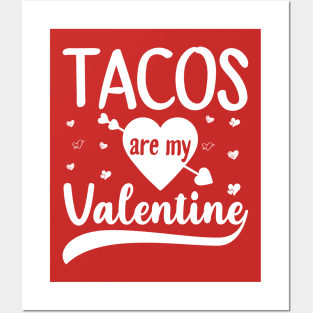 Tacos Is My Valentine Posters and Art